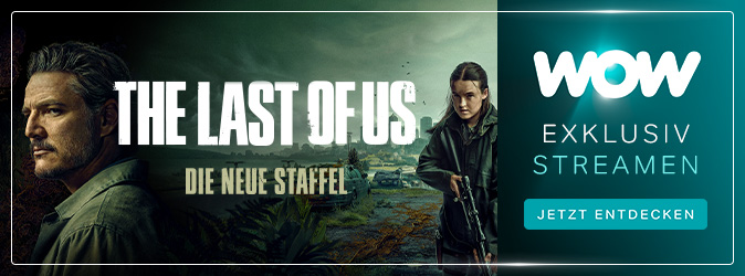Last of Us - Exklusiv auf WOW